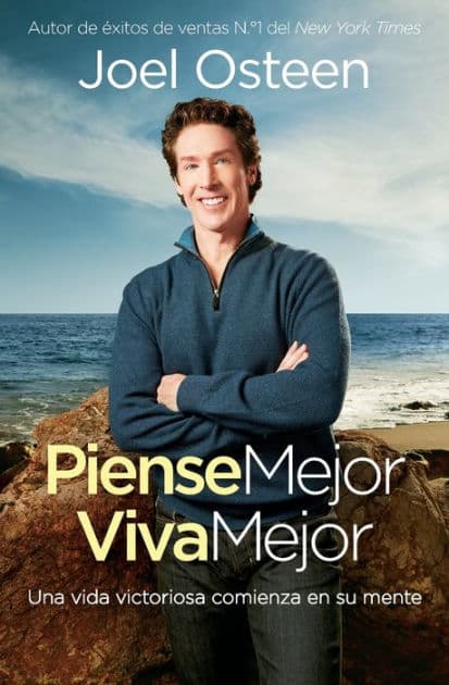 Piense Mejor, Viva Mejor: Una vida victoriosa comienza en su mente (Think Better, Live Better) (Spanish-language Edition) by Joel Osteen