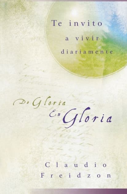 De gloria en gloria by Claudio Freidzon