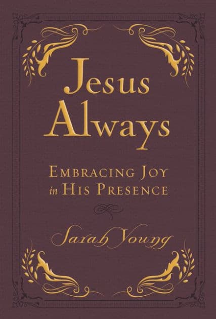 Jesus Always: Embracing Joy in His Presence (Deluxe Leathersoft) by Sarah Young