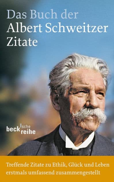 Das Buch der Albert-Schweitzer-Zitate by Einhard Weber