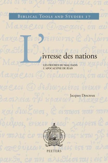 L'ivresse des nations: Les figures du mal dans l'Apocalypse de Jean by J Descreux