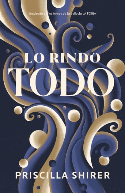 Lo rindo todo by Priscilla Shirer