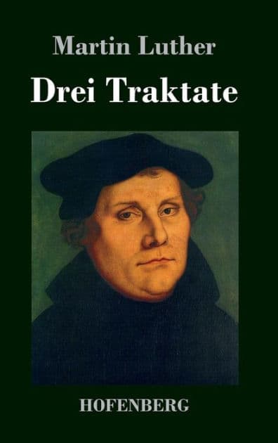 Drei Traktate by Martin Luther