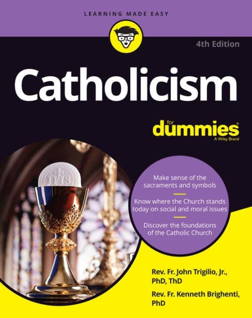 Catholicism For Dummies by John Trigilio Jr.