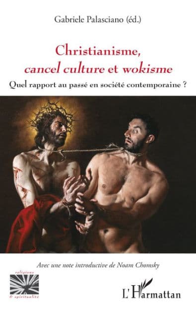 Christianisme, cancel culture et wokisme: Quel rapport au passé en société contemporaine ? by Gabriele Palasciano