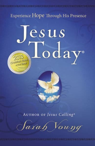 Jesus Today: Experience Hope through His Presence by Sarah Young