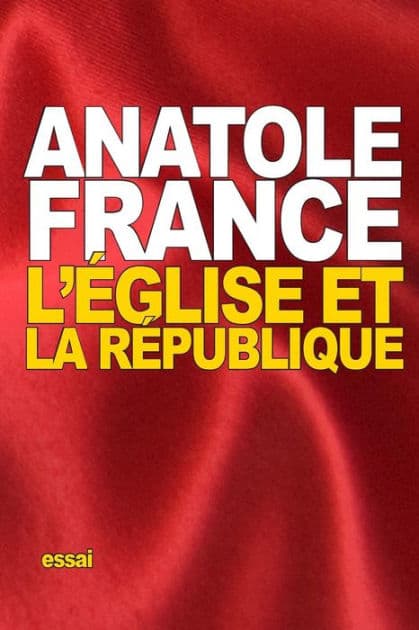 L'ï¿½glise et la Rï¿½publique by Anatole France
