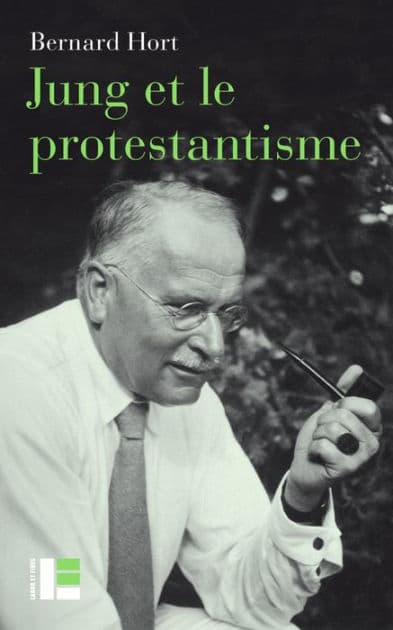Jung et le protestantisme: La face méconnue d'un pionnier by Bernard Hort