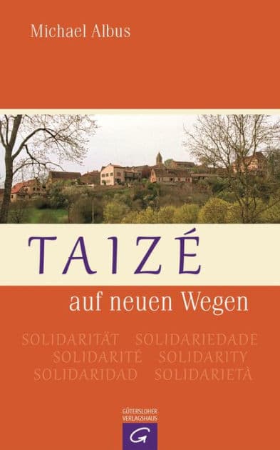Taizé auf neuen Wegen by Michael Albus