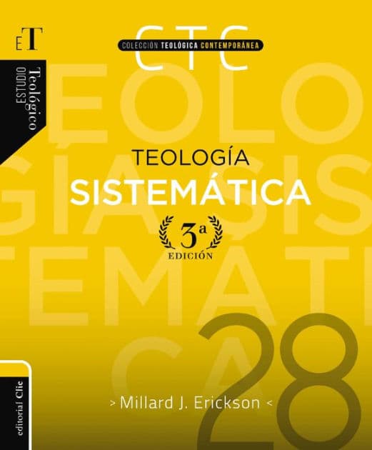 Teología sistemática - Tercera edición by Millard J. Erickson