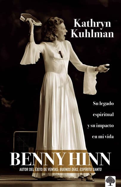Kathryn Kuhlman (Spanish Edition) by Benny Hinn