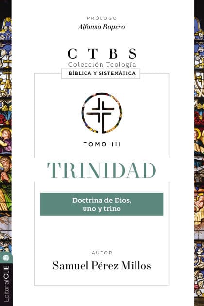 Trinidad: Doctrina de Dios, uno y trino by Samuel Pérez Millos