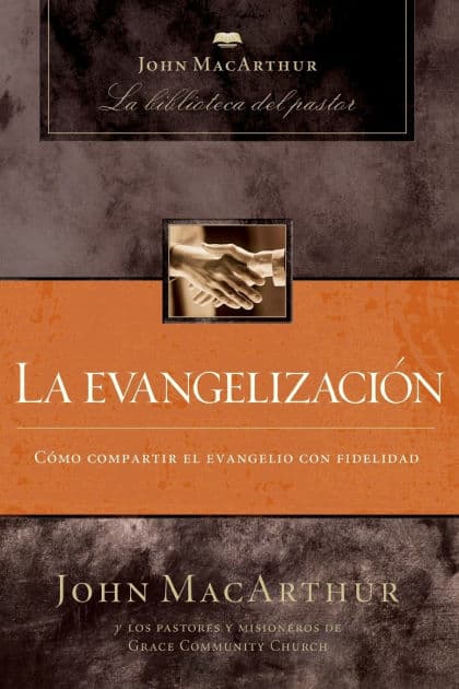 La evangelización by John MacArthur