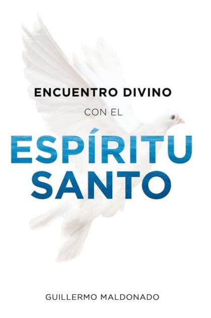 Encuentro Divino con el Espíritu Santo by Guillermo Maldonado