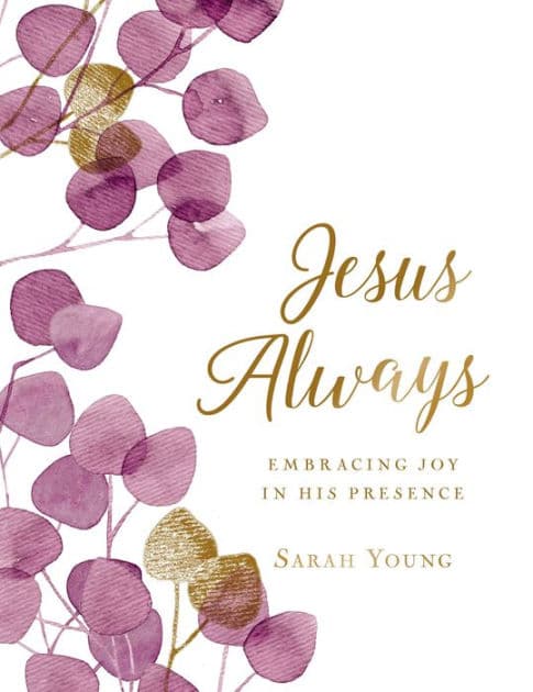Jesus Always: Embracing Joy in His Presence (Large Text Cloth Botanical Cover) by Sarah Young