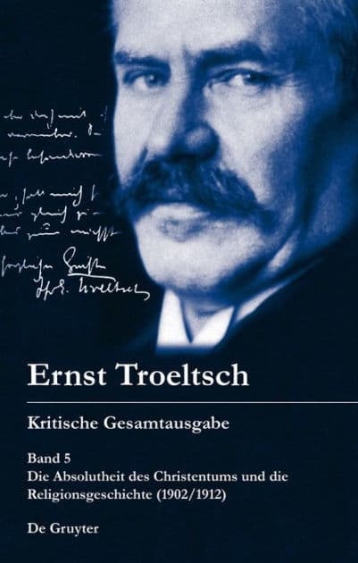 Die Absolutheit des Christentums und die Religionsgeschichte (1902/1912): Mit den Thesen von 1901 und den handschriftlichen Zusätzen by Trutz Rendtorff