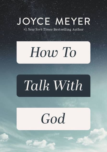 How to Talk with God by Joyce Meyer