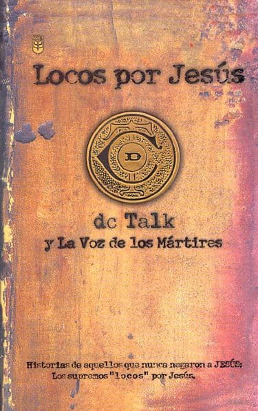 Locos por Jesús by DC Talk