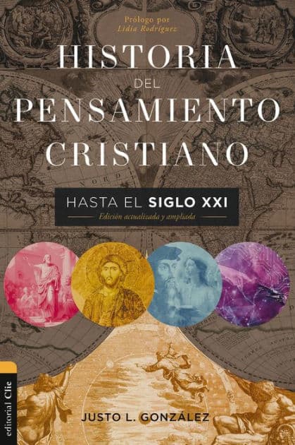 Historia del pensamiento cristiano hasta el siglo XXI: Edición actualizada y ampliada by Justo L. Gonzalez