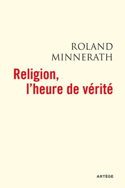 Religion, l'heure de vérité by Mgr Roland Minnerath