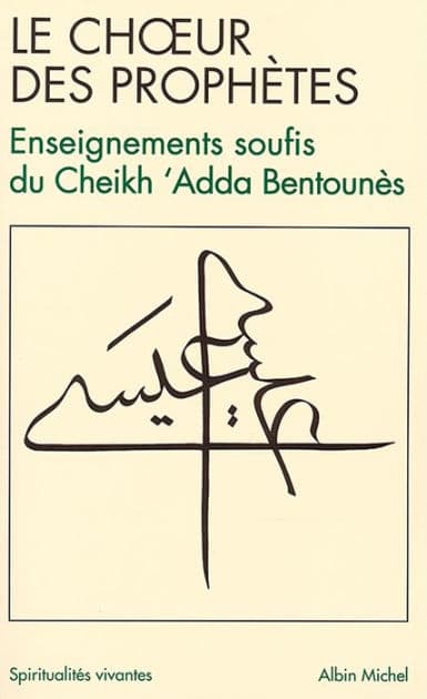 Le Choeur des prophètes: Jésus âme de Dieu by Khaled Bentounès