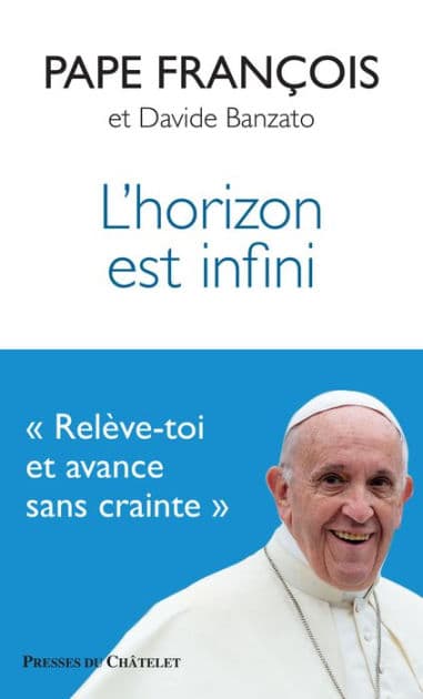 L'horizon est infini by Pape François