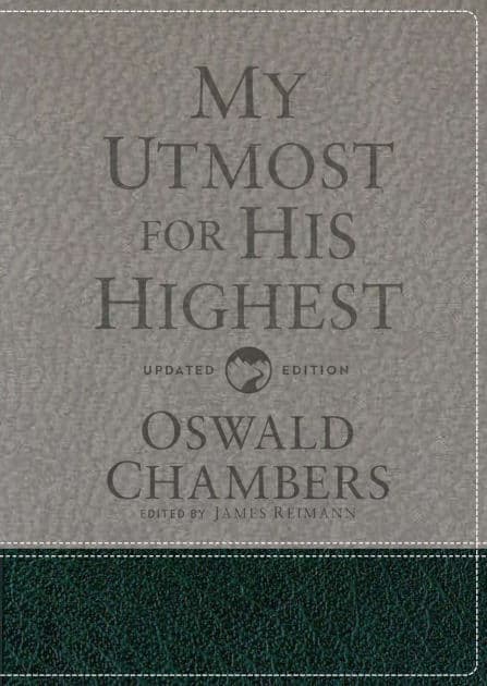 My Utmost for His Highest: Updated Language Gift Edition (A Daily Devotional with 366 Bible-Based Readings) by Oswald Chambers