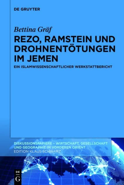 Rezo, Ramstein und Drohnentötungen im Jemen: Ein islamwissenschaftlicher Werkstattbericht by Bettina Gräf