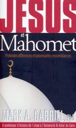 Jésus et Mahomet by Mark Gabriel