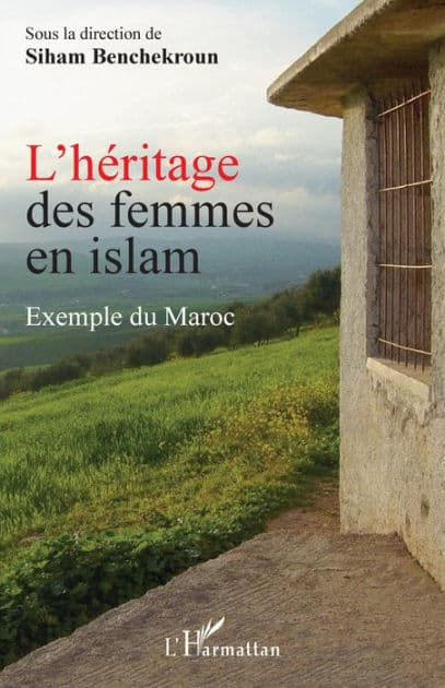 L'héritage des femmes en islam: Exemple du Maroc by Siham Benchekroun
