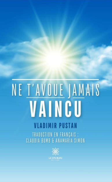 Ne t'avoue jamais vaincu by Vladimir Pustan