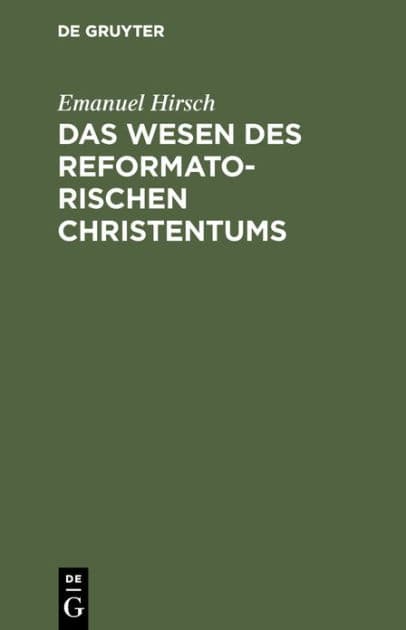Das Wesen des reformatorischen Christentums by Emanuel Hirsch