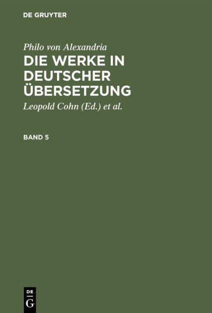 Philo von Alexandria: Die Werke in deutscher Übersetzung. Band 5 by Philo von Alexandria