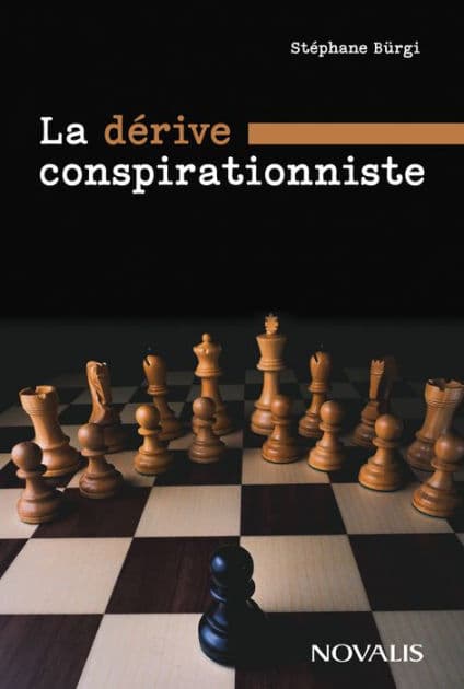 La dérive conspirationniste: Réflexions sur la pandémie, le néo-traditionalisme et l'avenir du catholicisme by Stéphane Bürgi