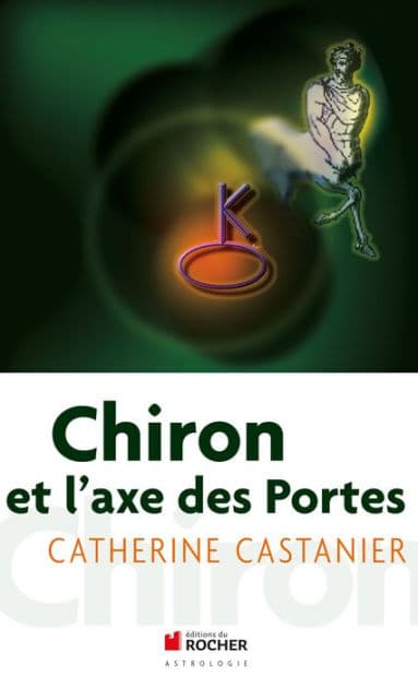 Chiron et l'axe des portes by Catherine Castanier