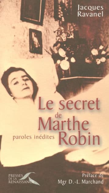 Le secret de Marthe Robin by Jacques Ravanel