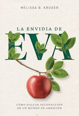 La envidia de Eva (The Envy of Eve) by Melissa Kruger