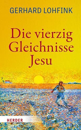 Die vierzig Gleichnisse Jesu by Gerhard Lohfink