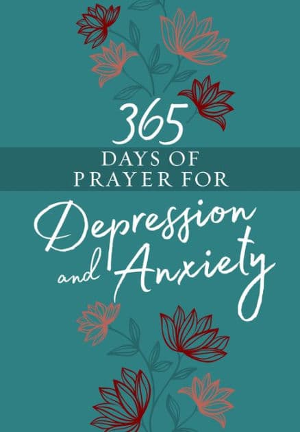 365 Days of Prayer for Depression and Anxiety by BroadStreet Publishing Group LLC