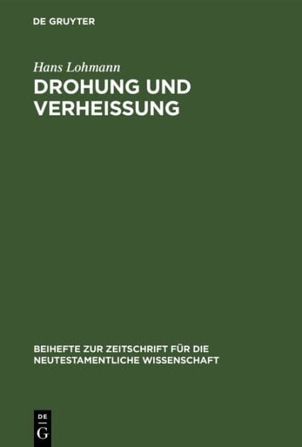 Drohung und Verheißung: Exegetische Untersuchungen zur Eschatologie bei den Apostolischen Vätern by Hans Lohmann