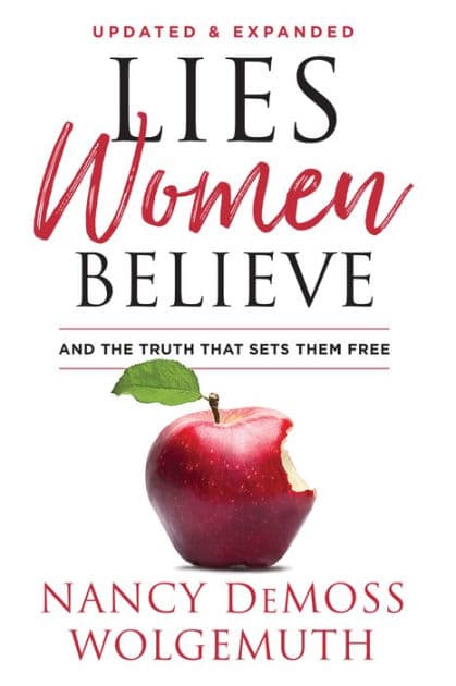 Lies Women Believe: And the Truth that Sets Them Free by Nancy DeMoss Wolgemuth