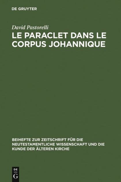Le Paraclet dans le corpus johannique by David Pastorelli