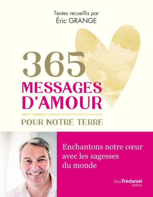 365 messages d'amour à la Terre by Eric Grange