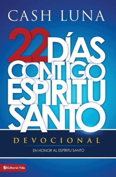 22 días contigo, Espíritu Santo: Devocional by Cash Luna