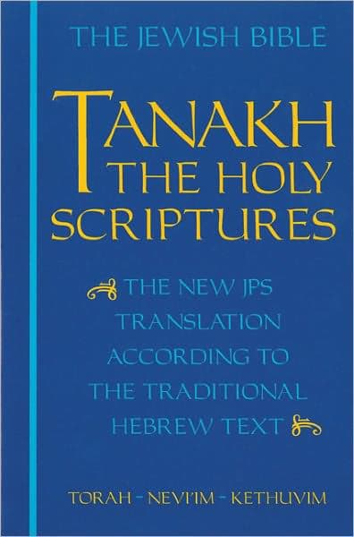 JPS TANAKH: The Holy Scriptures (blue): The New JPS Translation according to the Traditional Hebrew Text / Edition 1 by Jewish Publication Society