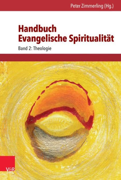 Handbuch Evangelische Spiritualitat: Band 2: Theologie by Nikolaus Schneider