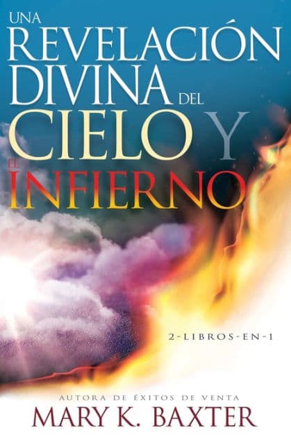 Una revelación divina del cielo y el infierno by Mary K. Baxter