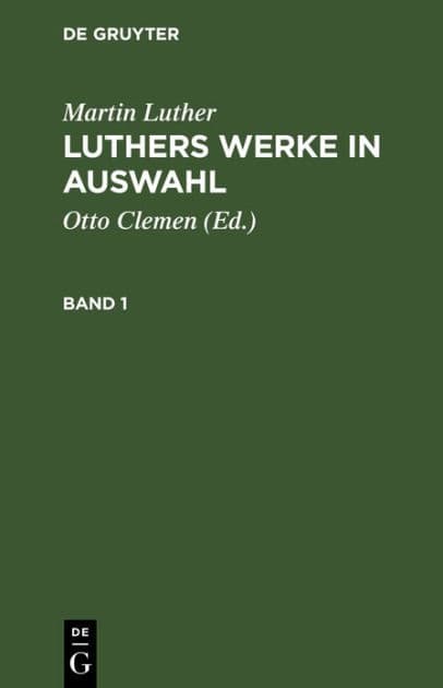 Martin Luther: Luthers Werke in Auswahl. Band 1 by Martin Luther