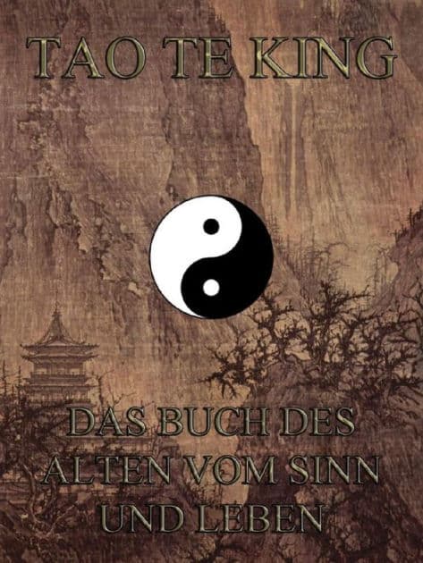 Tao Te King - Das Buch des Alten vom Sinn und Leben by Jazzybee Verlag