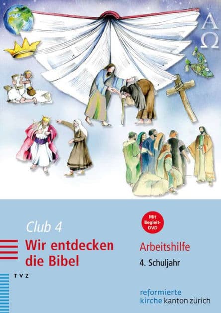 Club 4. Wir entdecken die Bibel: Arbeitshilfe fur Katechetinnen und Katecheten. 4. Schuljahr by Dorothea Meyer-Liedholz